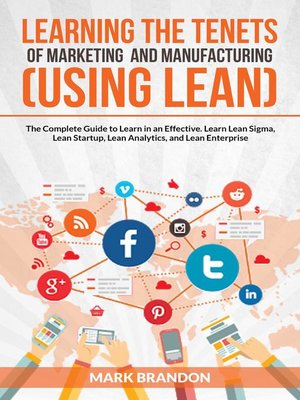 cover image of Learning the Tenets of Marketing and Manufacturing (Using Lean)